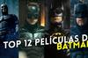 ¿Cuál es la mejor película de Batman? - TOP 12