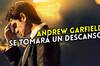 Andrew Garfield se toma un descanso de la actuación: 'Voy a descansar un poco'