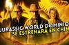 Jurassic World Dominion sí se estrenará en China. ¿Arrasará en taquilla?