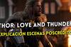 Escenas post-créditos en Thor: Love and Thunder: cuántas tiene y explicación