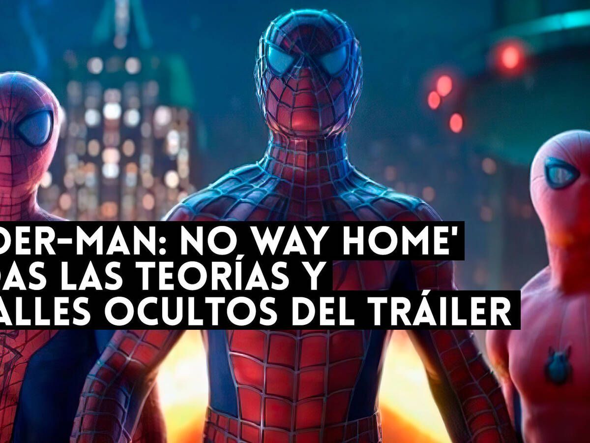 'Spider-Man: No Way Home' todas las teorías y detalles ocultos del tráiler  - Vandal Random