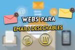 Necesitas crear cuenta de e-mail desechable para registrarte rpidamente? Puedes usar estas webs para crear una