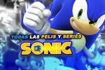 SONIC | Todas las series y pel�culas que existen del erizo azul (2023)