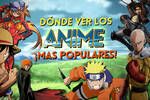 Dnde se pueden ver los anime ms populares de la historia? (2023) - LEGAL