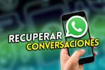 WhatsApp: Cmo recuperar conversaciones eliminadas y ver mensajes borrados