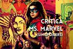 Cr�tica Ms. Marvel - La serie m�s fresca, divertida y rompedora de Disney+