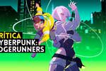 Crtica Cyberpunk: Edgerunners, el anime que super al videojuego