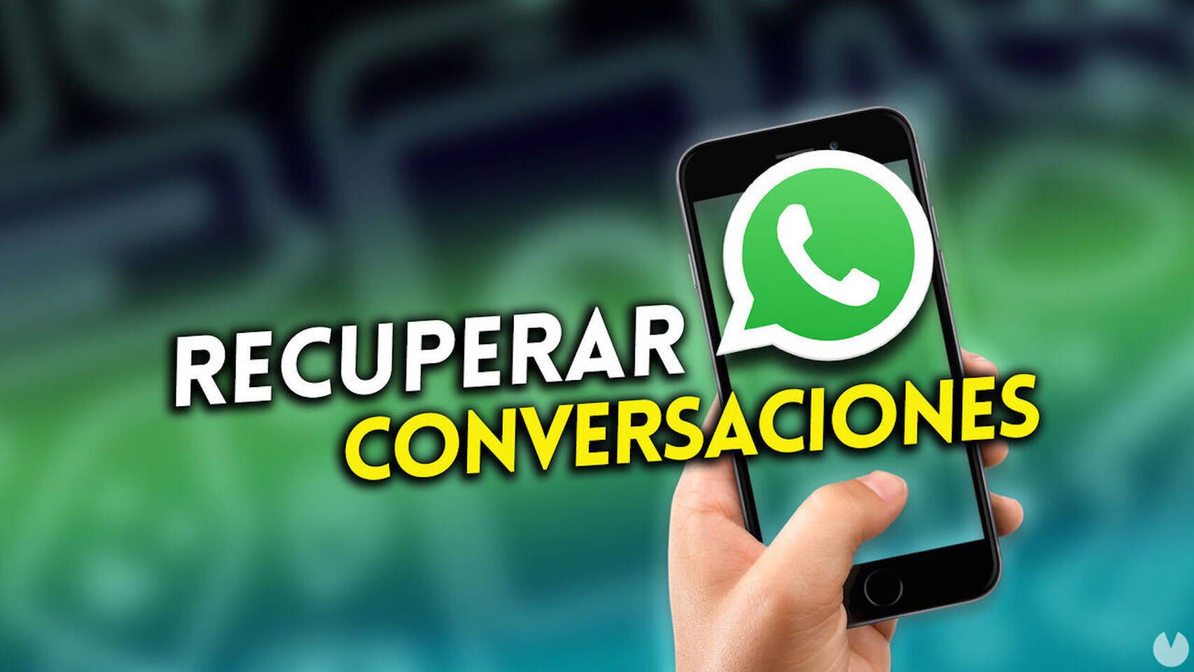 Whatsapp Cómo Recuperar Conversaciones Eliminadas Y Ver Mensajes Borrados Vandal Random 5239