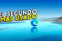 Edge ya es el segundo navegador más utilizado del mundo