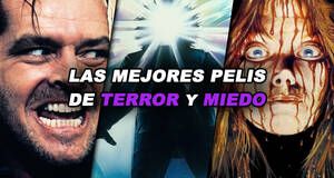 Art�culo Las MEJORES pel�culas de terror y miedo hasta la fecha (ACTUALIZADO)