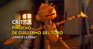 Art�culo Cr�tica 'Pinocho de Guillermo del Toro', una emotiva f�bula en Netflix