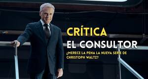 Artculo Crtica El Consultor - Christoph Waltz se luce en una serie macabra y divertida en Prime Video