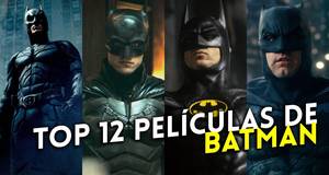 Art�culo �Cu�l es la mejor pel�cula de Batman? - TOP 12