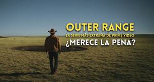 Artculo Crtica Outer Range - El western sobrenatural de Prime Video que te volar la cabeza