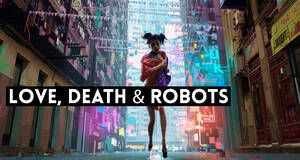 Artculo Love Death + Robots Parte 2: Fecha de estreno, triler y listado de episodios