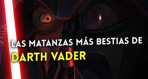 Artculo Star Wars: Los asesinatos y matanzas ms bestias de Darth Vader