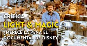 Artculo Crtica Light & Magic: El documental que muestra la magia del cine en Disney+