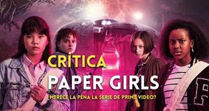 Artculo Crtica Paper Girls: El cmic se hace serie en Prime Video en una floja adaptacin