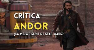 Artculo Crtica Andor: La serie de Disney+ es el combo perfecto entre Star Wars y Jason Bourne
