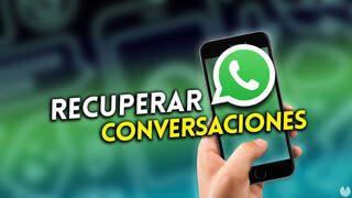 WhatsApp: Cómo Recuperar Conversaciones Eliminadas Y Ver Mensajes ...