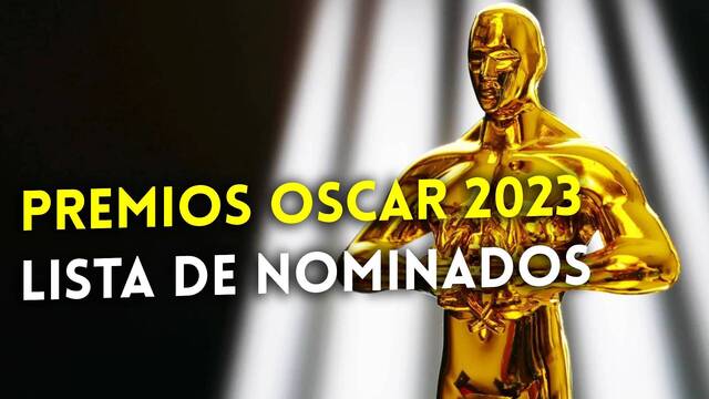 Todos los nominados a los Premios Óscar 2023: Con 'Todo a la vez en todas partes' arrasando