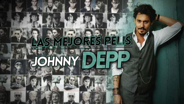Las 10 mejores películas de Johnny Depp para apreciar su increíble carrera