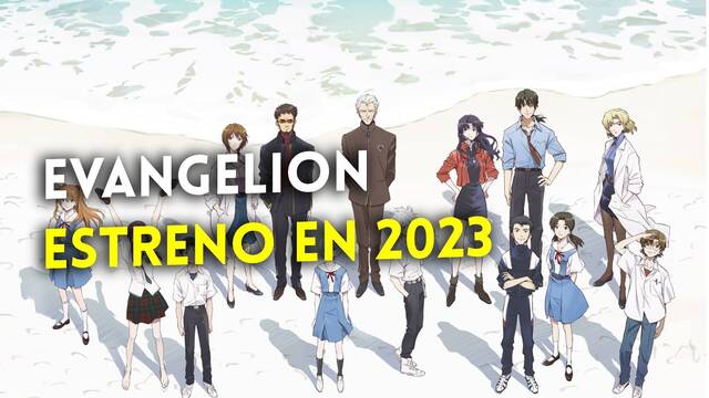 La ltima pelcula de Evangelion ya tiene fecha de estreno en cines de Espaa