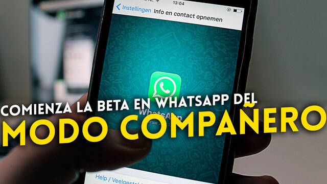 WhatsApp prueba el modo compañero para usar una cuenta en dos móviles a la vez