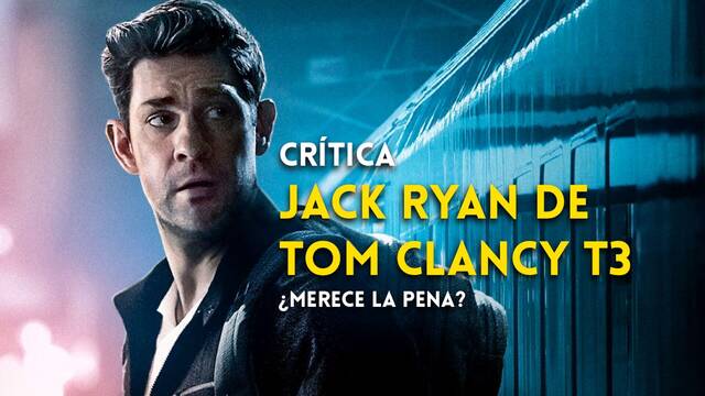 Crítica Jack Ryan T3 - El thriller de Prime Video se desinfla en su nueva temporada