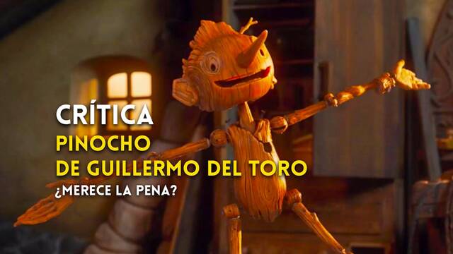 Crítica 'Pinocho de Guillermo del Toro', una emotiva fábula en Netflix