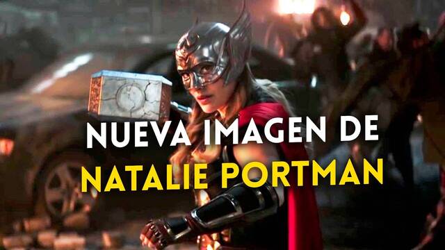 Thor: Love and Thunder: Nuevo vistazo a Natalie Portman como Mighty Thor