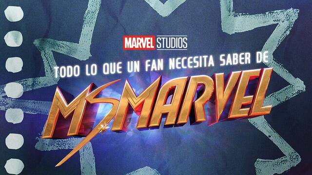 Disney+ estrena 'Todo lo que un fan necesita saber de Ms. Marvel' antes de la serie