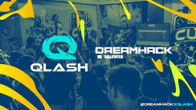 QLASH participar en DreamHack Valencia, uno de los eventos LAN ms importantes del verano