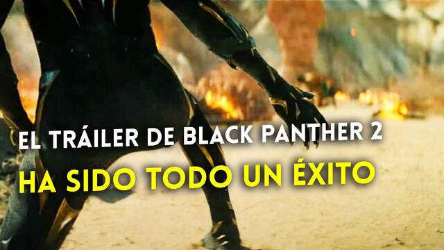 El triler de 'Black Panther 2' consigue 172 millones de visitas en 24 horas