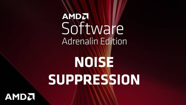 AMD anuncia sus nuevos drivers con Noise Supression, su tecnología de cancelación de ruido