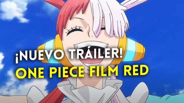 Nuevo tráiler de 'One Piece Film Red' en castellano. ¡Llegará a los cines de España en otoño!