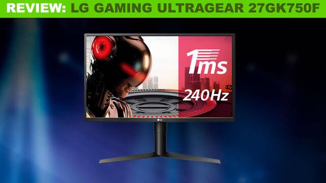 Anlisis monitor LG Gaming Ultragear 27GK750F, vivan los 240 Hz