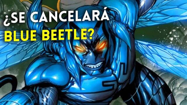 La película de Blue Beetle no estaría cancelada y se salvaría de la quema