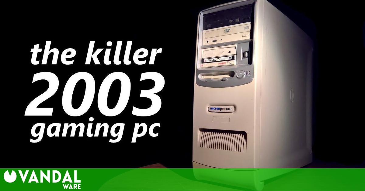 Así era un ordenador para gamers en el 2003 - Vandal Ware