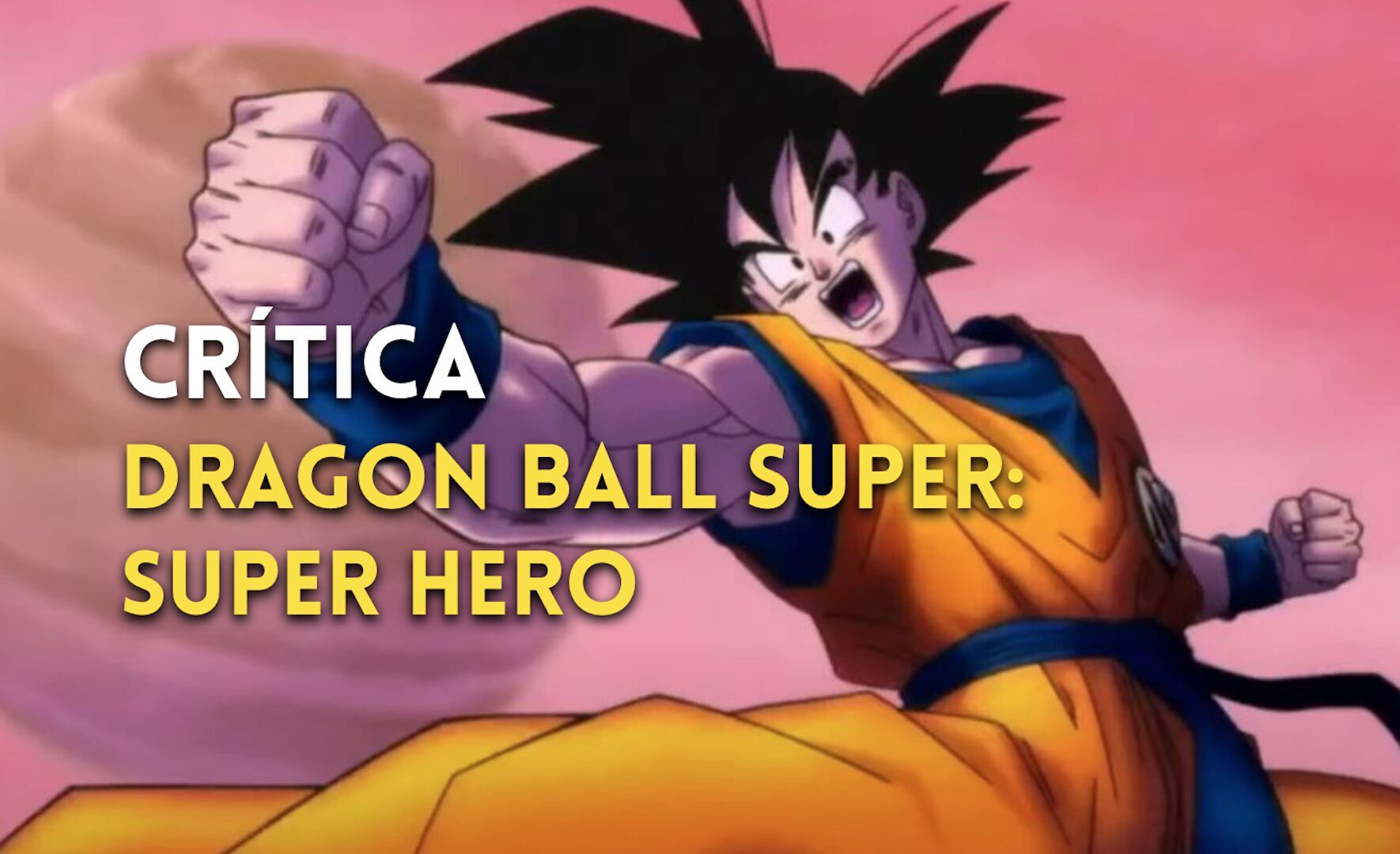 Dragon Ball Super: Super Hero: ¿Merece la pena ver la película? Sí